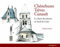 Chênehuttes Trèves Cunault, le chant des pierres en bord de Loire