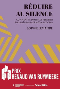 Réduire au silence - Comment le droit est perverti pour bâil