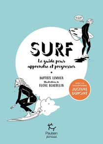 Surf : Le guide pour apprendre et progresser