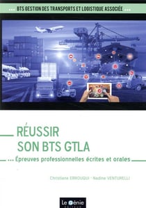 Réussir son BTS GTLA - épreuves professionnelles écrites et orales