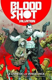 Bloodshot salvation Tome 1 : le livre de la vengeance