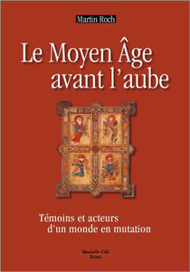 Le Moyen Âge avant l'aube