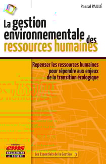La gestion environnementale des ressources humaines : Repenser les ressources humaines pour répondre aux enjeux de la transition écologique