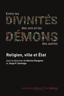 Entre les divinités des uns et les démons des autres - religion, ville et Etat
