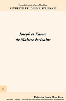 Revue des etudes maistriennes, n  16. joseph et xavier de maistre ecr ivains