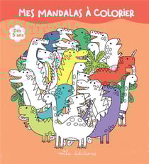 Mes mandalas a colorier - des 5 ans