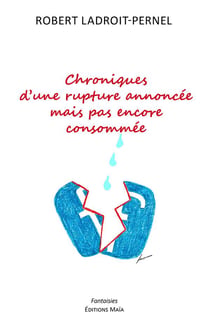 Chroniques d'une rupture annoncée mais pas encore consommée
