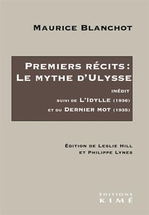 Premiers récits : le mythe d'Ulysse - l'idylle (1936) - du dernier mot (1935)