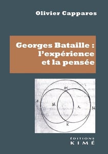 Georges Bataille. L'expérience et la pensée : Philosophies et rhétoriques de l'excès