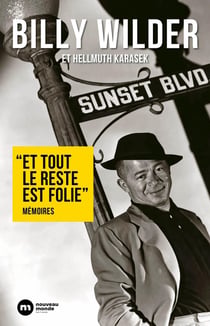"Et tout le reste est folie" : Mémoires