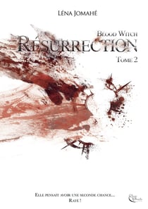 Blood Witch, cycle 2, Résurrection, Tome 2 : Cycle 2, Tome 2