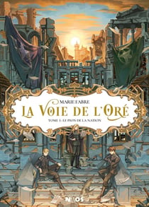 La Voie de l'Oré Tome 3 : Le Pion de la nation