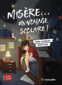Misère... Un voyage scolaire !