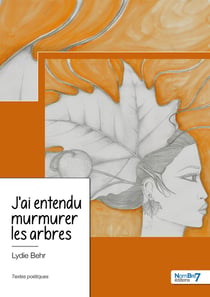 J'ai entendu murmurer les arbres