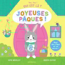 Toc, toc ! Qui est là ? : Joyeuses Pâques ! - Avec des flaps et un miroir en fin d'ouvrage