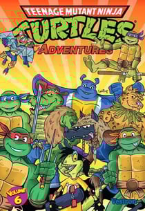 Tortues Ninja : Teenage Mutant Ninja Turtles Adventures, volume 6