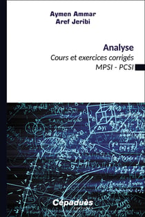 Analyse : Cours et exercices corrigés MPSI-PCSI