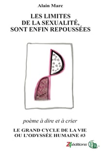 Le grand cycle de la vie ou l'odyssée humaine Tome 3 : Les Limites de la sexualité, sont enfin repoussées