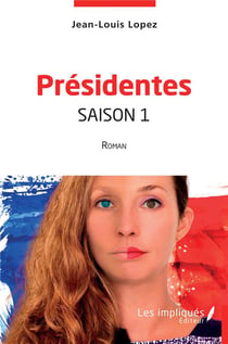 Présidentes saison 1 : roman