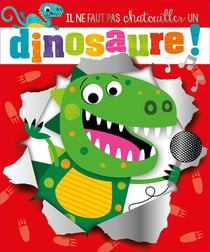 Il ne faut pas chatouiller... : un dinosaure !