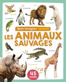 Mon livre sonore : Mon imagier sonore : Animaux sauvages