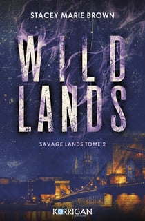 Savage lands Tome 2 : Wild lands