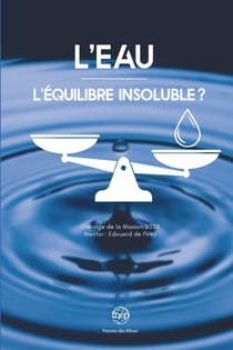 L'eau : L'équilibre insoluble ?