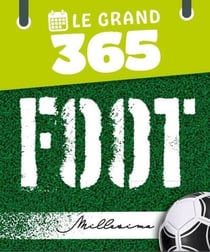 Le grand 365 : foot