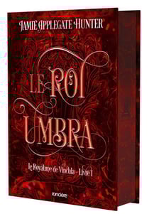 Le Royaume de Vincula Tome 1 : Le roi Umbra
