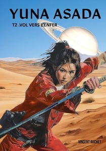 Yuna Asada Tome 2 : Vol vers l'enfer