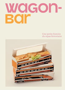 Wagon-bar : Une petite histoire du repas férroviaire