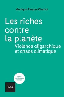 Les Riches contre la planète : Violence oligarchique et chaos climatique