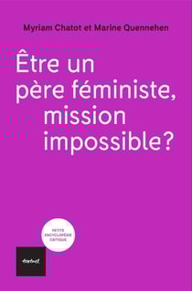 Etre un père féministe, mission impossible?