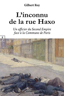 L'inconnu de la rue Haxo : Un officier du Second Empire face à la Commune de Paris