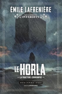 Le Horla : La fracture corrompue