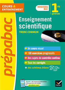 Prépabac cours & entraînement : enseignement scientifique - 1re, tronc commun (édition 2019)