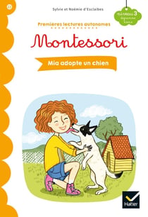 Premières lectures autonomes Montessori Tome 22 : Mia adopte un chien