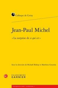 Jean-paul michel - " la surprise de ce qui est "