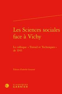 Les sciences sociales face à Vichy - le colloque "travail et techniques" de 1941