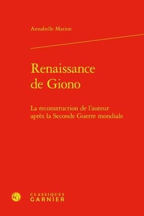 Renaissance de Giono : La reconstruction de l'auteur après la Seconde Guerre mondiale