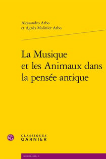 La Musique et les Animaux dans la pensée antique