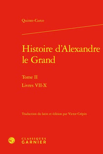 Histoire d'Alexandre le Grand Tome 2 : Livres VII-X