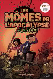 Les mômes de l'apocalypse Tome 2 : zombie parade