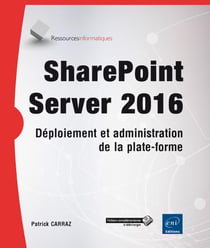 SharePoint Server 2016 - déploiement et administration de la plate-forme