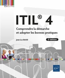 ITIL 4 : comprendre la démarche et adopter les bonnes pratiques - niveau initié à confirmé (2e édition)