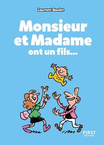 Monsieur et Madame ont un fils... (3e édition)