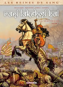 Les reines de sang - Rani Lakshmi Bai, la séditieuse Tome 3