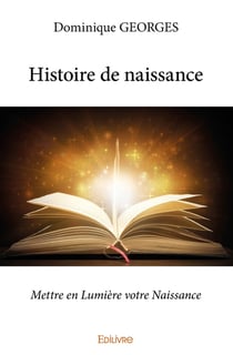 Histoire de naissance : Mettre en Lumière votre Naissance