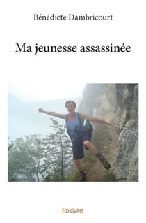 Ma jeunesse assassinee