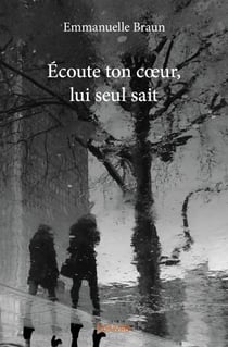 Écoute ton coeur, lui seul sait